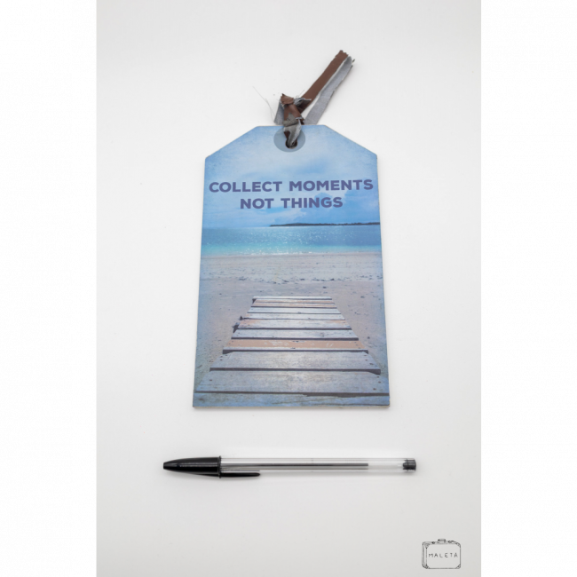 PLACA COLLECT MOMENTS NOT THINGS